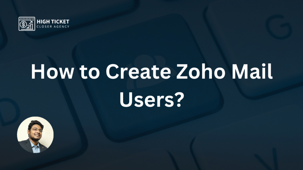 How to Create Zoho Mail Users