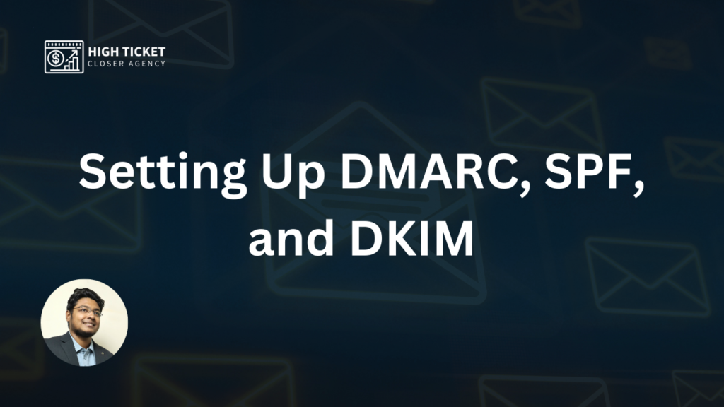 Setting Up DMARC, SPF, and DKIM