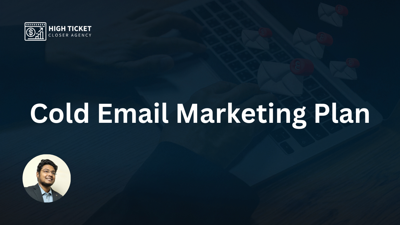Cold Email Marketing Plan