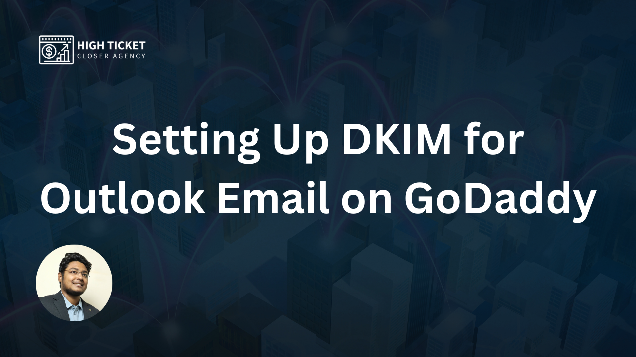 Setting Up DKIM for Outlook Email on GoDaddy
