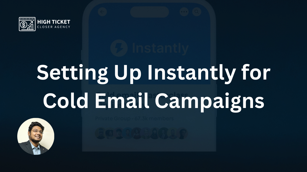 Setting Up Instantly for Cold Email Campaigns