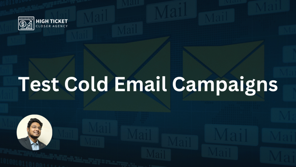 Test Cold Email Campaigns