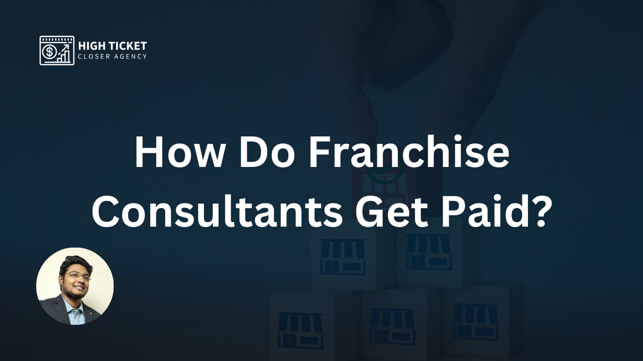 How Do Franchise Consultants Get Paid