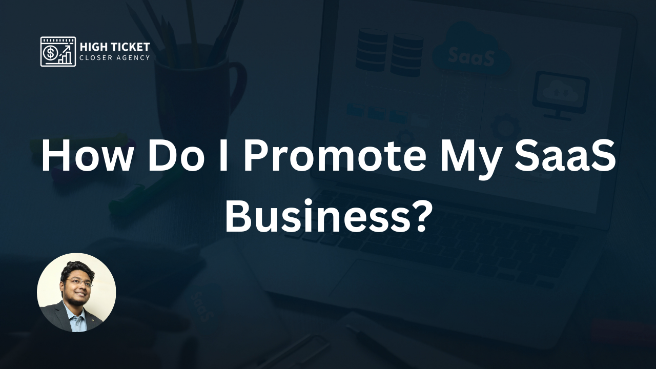 How Do I Promote My SaaS Business