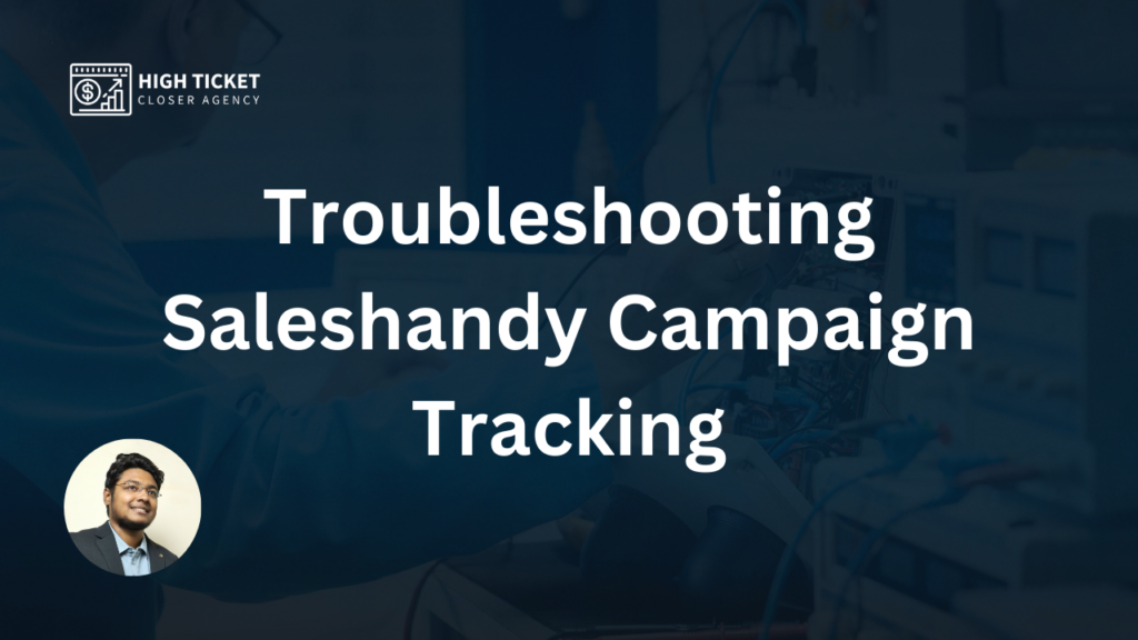 Troubleshooting Saleshandy Campaign Tracking