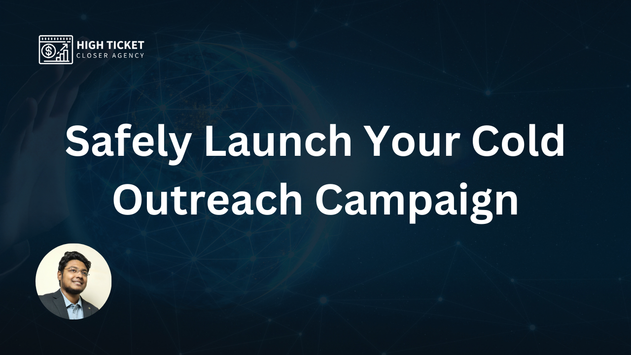 Safely Launch Your Cold Outreach Campaign