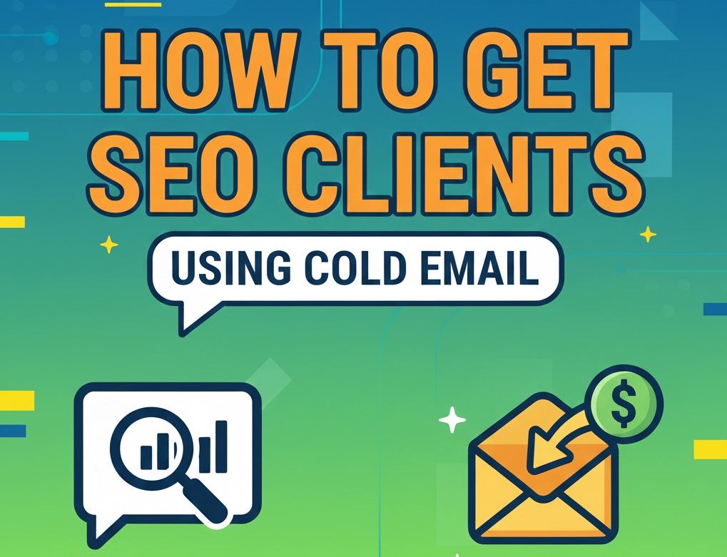 How to Get SEO Clients Using Cold Email